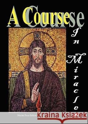 A Course in Miracles Jesus Th 9780981597164 Murine Press - książka