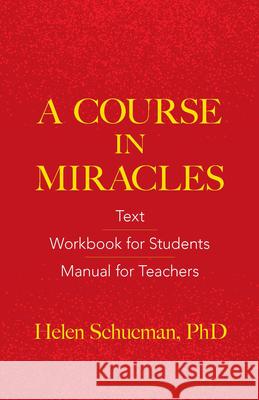 A Course in Miracles: Text, Workbook for Students, Manual for Teachers Helen Schucman 9780486831084 Ixia Press - książka