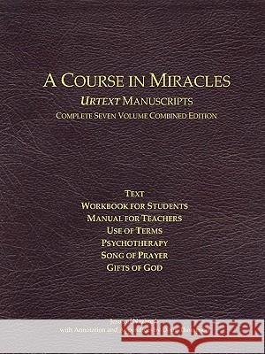 A Course in Miracles Urtext Manuscripts Complete Seven Volume Combined Edition Doug Thompson Jesus O 9780981698458 Miracles in Action Press, LLC - książka