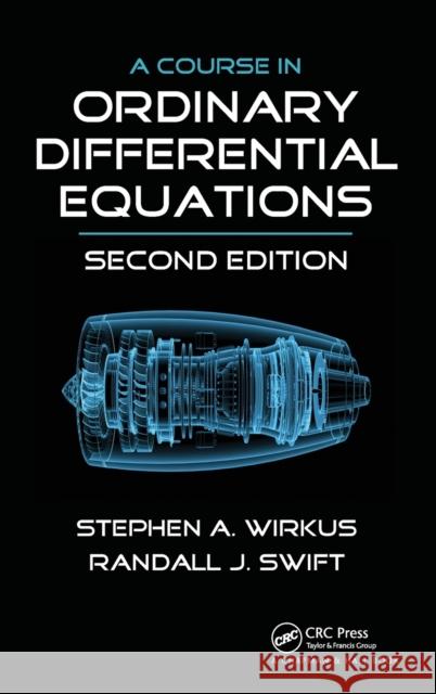 A Course in Ordinary Differential Equations Randall J. Swift Stephen A. Wirkus 9781466509085 CRC Press - książka