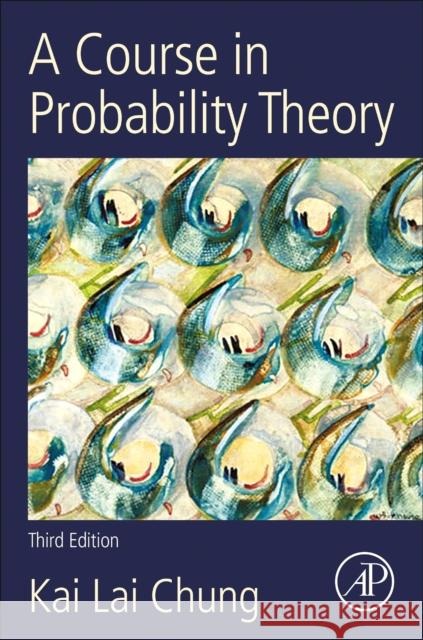 A Course in Probability Theory Kai Lai Chung 9780121741518 Academic Press - książka