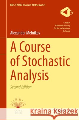 A Course of Stochastic Analysis Alexander Melnikov 9783032204813 Springer - książka