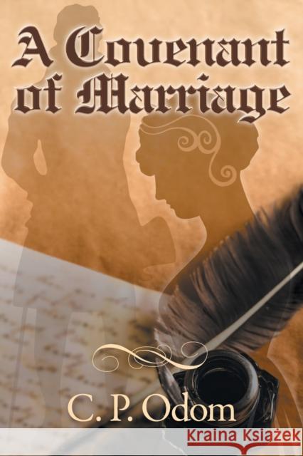 A Covenant of Marriage: A Pride and Prejudice Variation C P Odom, Ellen Pickels, Debbie Styne 9781681310350 Meryton Press - książka