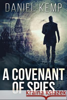 A Covenant Of Spies Daniel Kemp 9784867504956 Next Chapter - książka