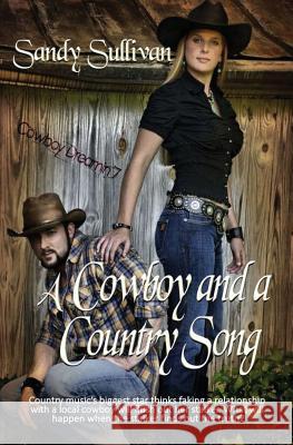A Cowboy and a Country Song Sandy Sullivan 9781631055072 Secret Cravings Publishing - książka