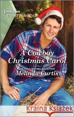 A Cowboy Christmas Carol: A Clean and Uplifting Romance Melinda Curtis 9781335475541 Harlequin Heartwarming Larger Print - książka