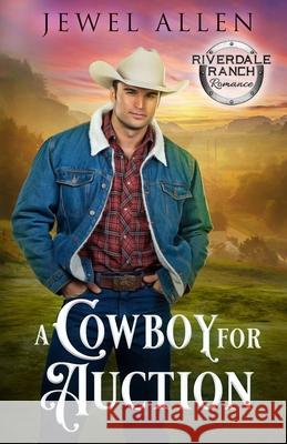 A Cowboy for Auction Jewel Allen 9781697123869 Independently Published - książka