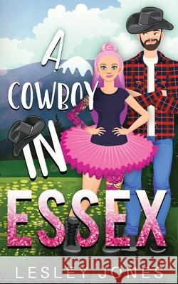 A Cowboy In Essex Lesley Jones 9781659681284 Independently Published - książka