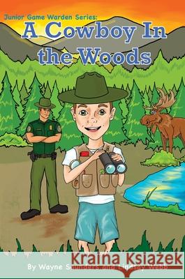 A Cowboy In The Woods Wayne Saunders Lindsay Webb Ashley Mayers 9781734930894 Tmc Books LLC - książka