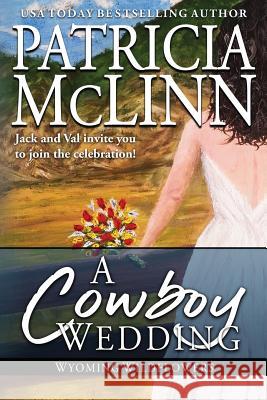 A Cowboy Wedding: (Wyoming Wildflowers, Book 7) McLinn, Patricia 9781944126346 Craig Place Books - książka
