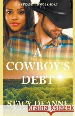 A Cowboy's Debt Stacy-Deanne 9798201343705 Stacy-Deanne - książka