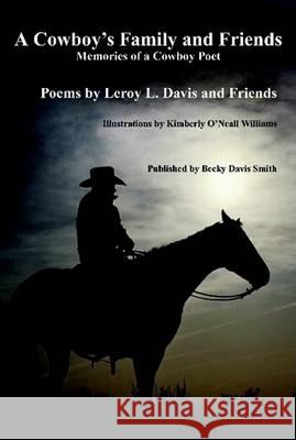 A Cowboy's Family and Friends - second edition LeRoy Davis 9780615331058 Becky Davis Smith - książka