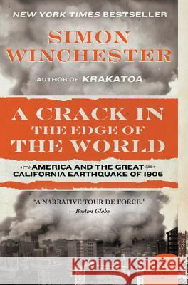A Crack in the Edge of the World: America and the Great California Earthquake of 1906 Simon Winchester 9780060572006 Harper Perennial - książka