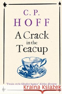 A Crack in the Teacup Cp Hoff 9780981221571 Black Crow Books - książka