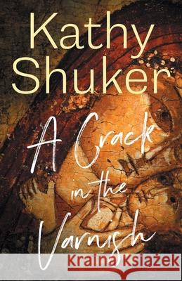 A Crack in the Varnish Kathy Shuker 9780993225796 Shuker Publishing - książka