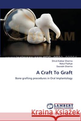 A Craft To Graft Sharma, Shruti Kakkar 9783659507700 LAP Lambert Academic Publishing - książka