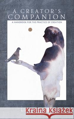 A Creator's Companion Liam Bowler 9781736543313 Liam Bowler - książka