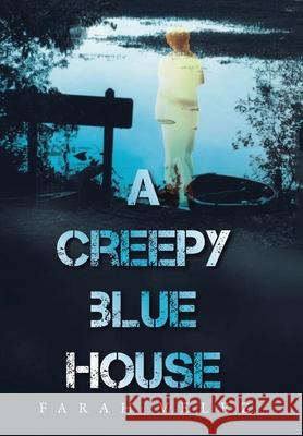 A Creepy Blue House Farah Velez 9781664174306 Xlibris Us - książka