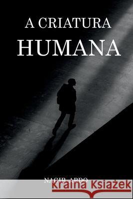 A Criatura Humana Abdo Nagib 9786500644388 Clube de Autores - książka
