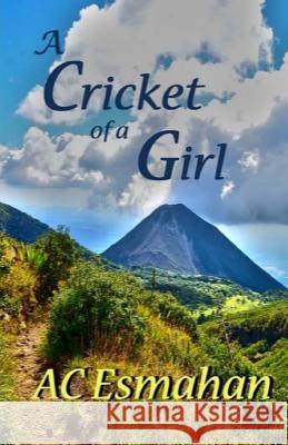 A Cricket of a Girl Christy Esmahan 9781541149014 Createspace Independent Publishing Platform - książka