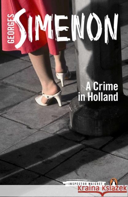 A Crime in Holland: Inspector Maigret #7 Georges Simenon 9780141393490 Penguin Books Ltd - książka