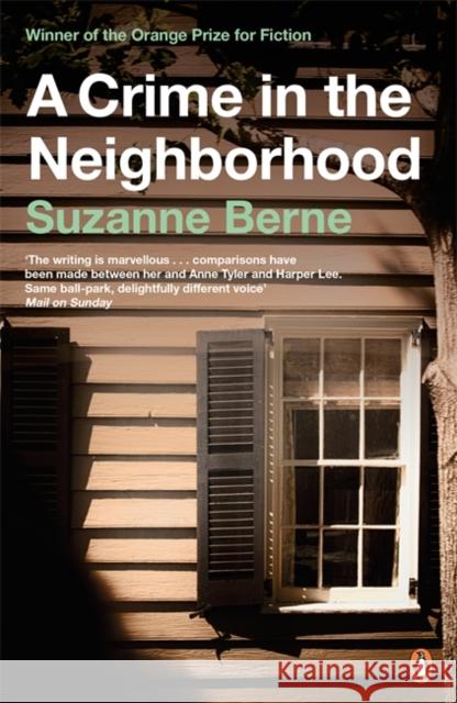 A Crime in the Neighborhood: Winner of the Women’s Prize for Fiction Suzanne Berne 9780140273328 Penguin Books Ltd - książka