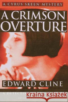 A Crimson Overture: A Detective Novel of 1930 Edward Cline 9781492251972 Createspace - książka