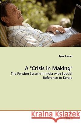 A Crisis in Making Syam Prasad 9783639248517 VDM Verlag - książka
