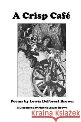 A Crisp Cafe Lewis Brown 9781312989498 Lulu.com - książka