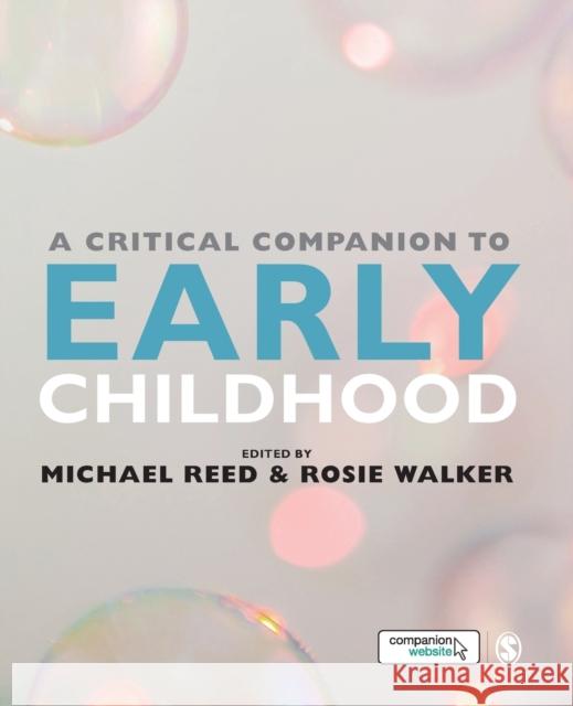 A Critical Companion to Early Childhood Michael Reed Rosie Walker 9781446259276 Sage Publications (CA) - książka