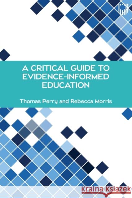 A Critical Guide to Evidence-Informed Education Rebecca Morris 9780335249398 Open University Press - książka