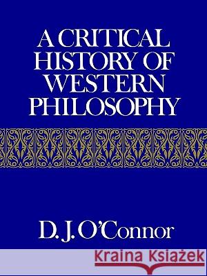 A Critical History of Western Philosophy O'Connor, D. J. 9780029238400 Free Press - książka