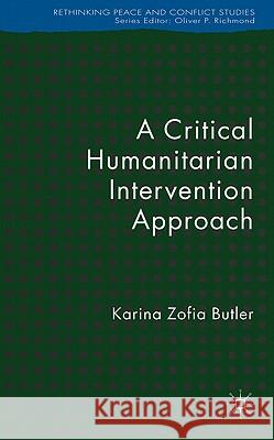 A Critical Humanitarian Intervention Approach Karina Zofia Pawlowska Karina Zofia Butler 9780230216563 Palgrave MacMillan - książka