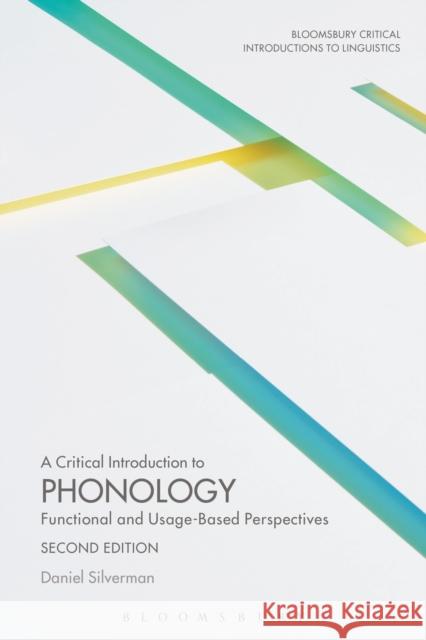 A Critical Introduction to Phonology: Functional and Usage-Based Perspectives Daniel Silverman Andreas Musolff Gabrina Pounds 9781474238885 Bloomsbury Academic - książka