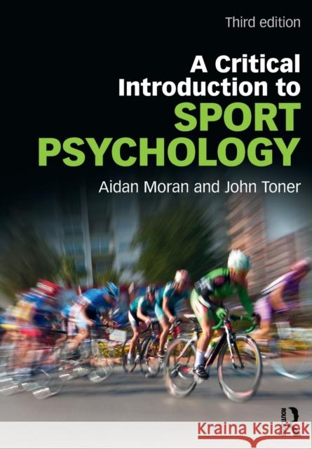 A Critical Introduction to Sport Psychology: A Critical Introduction Moran, Aidan 9781138999978 Taylor & Francis Ltd - książka
