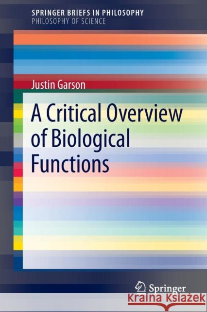 A Critical Overview of Biological Functions Justin Garson 9783319320182 Springer - książka