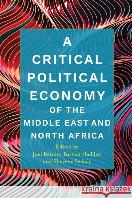 A Critical Political Economy of the Middle East and North Africa Beinin, Joel 9781503614475 Stanford University Press - książka