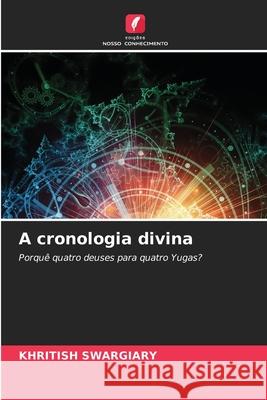 A cronologia divina Swargiary, Khritish 9786203904918 Edições Nosso Conhecimento - książka