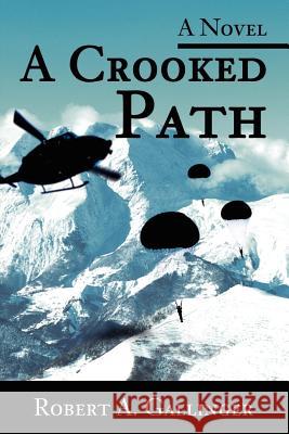 A Crooked Path Robert A. Gallinger 9780595210954 Writers Club Press - książka