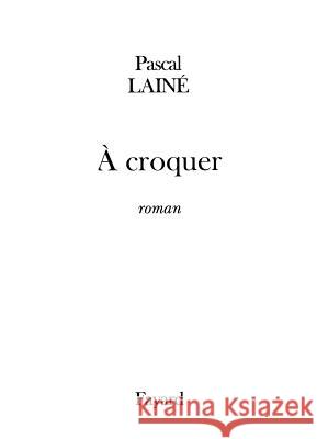 A croquer Laine-P 9782213607610 Fayard - książka