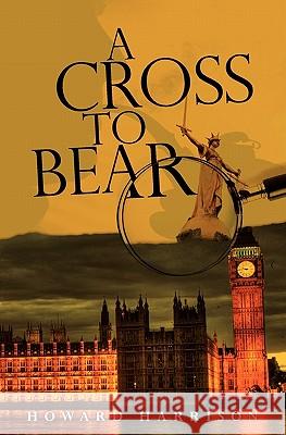 A Cross To Bear Harrison, Howard 9781453638422 Createspace - książka