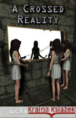 A Crossed Reality Gerald Pruett 9781926585208 Ccb Publishing - książka