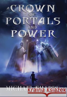 A Crown of Portals and Power Michael Sharpe 9781967685004 Alluvion Games - książka