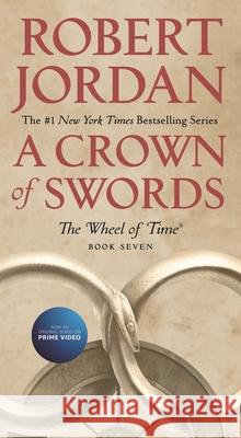 A Crown of Swords: Book Seven of 'The Wheel of Time' Jordan, Robert 9781250252081 Tor Books - książka