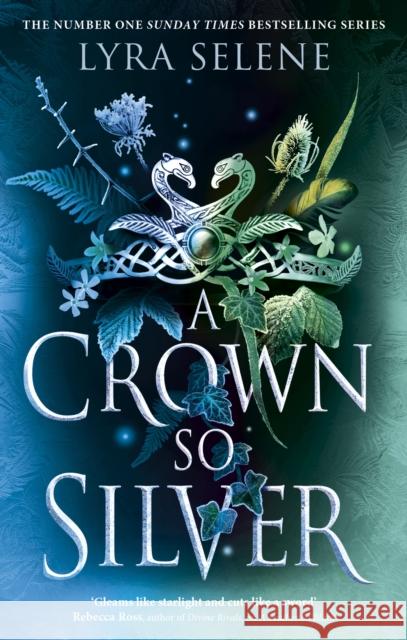A Crown So Silver: the Spellbinding Number One Sunday Times Bestseller Lyra Selene 9780356521336 Little, Brown Book Group - książka