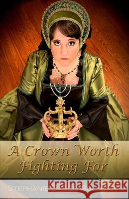A Crown Worth Fighting For Stephanie Basco Sullivan 9781888141184 Southeast Media - książka