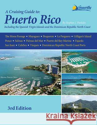 A Cruising Guide to Puerto Rico Stephen J. Pavlidis 9781892399397 Seaworthy Publications Inc. - książka