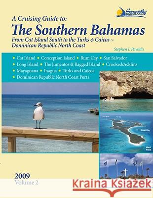 A Cruising Guide to the Southern Bahamas Stephen J Pavlidis 9781892399298 Seaworthy Publications, Inc. - książka