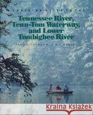 A Cruising Guide to the Tennessee River, Tenn-Tom Waterway, and Lower Tombigbee River Marian, Thomas W. 9780070644151 International Marine Publishing - książka