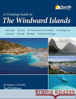 A Cruising Guide to the Windward Islands Stephen J Pavlidis   9781892399373 Seaworthy Publications, Inc. - książka